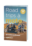 Le guide "Road Trips à moto"